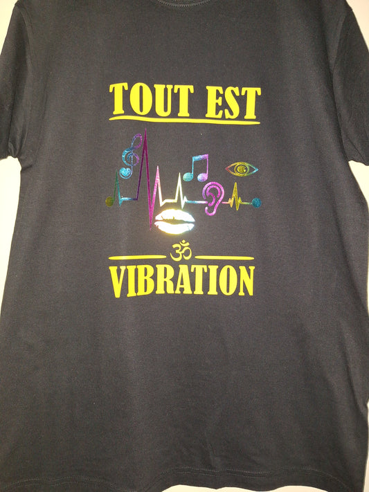 T-shirt Tout est vibration