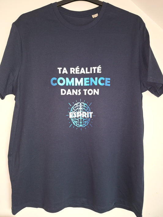 T-shirt "Ta réalité commence dans ton esprit" - Edition Mindset