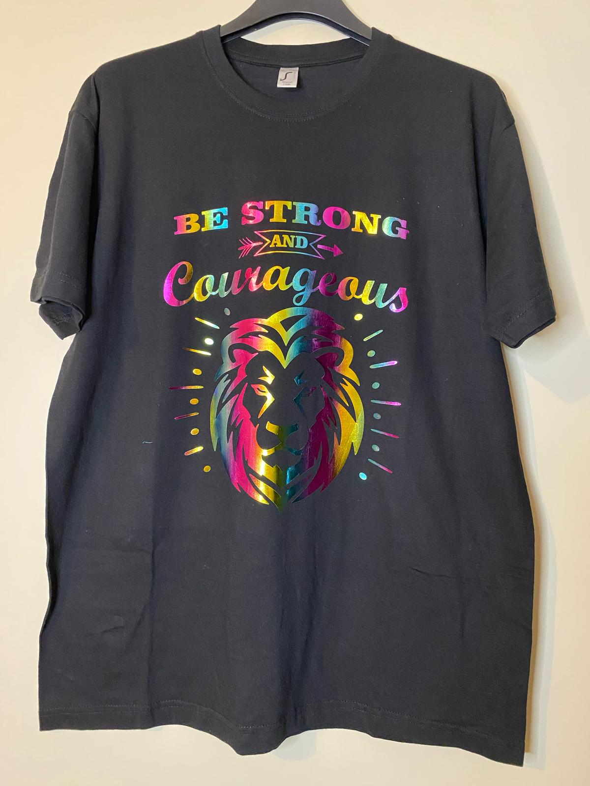 T-shirt Be strong and Courageous