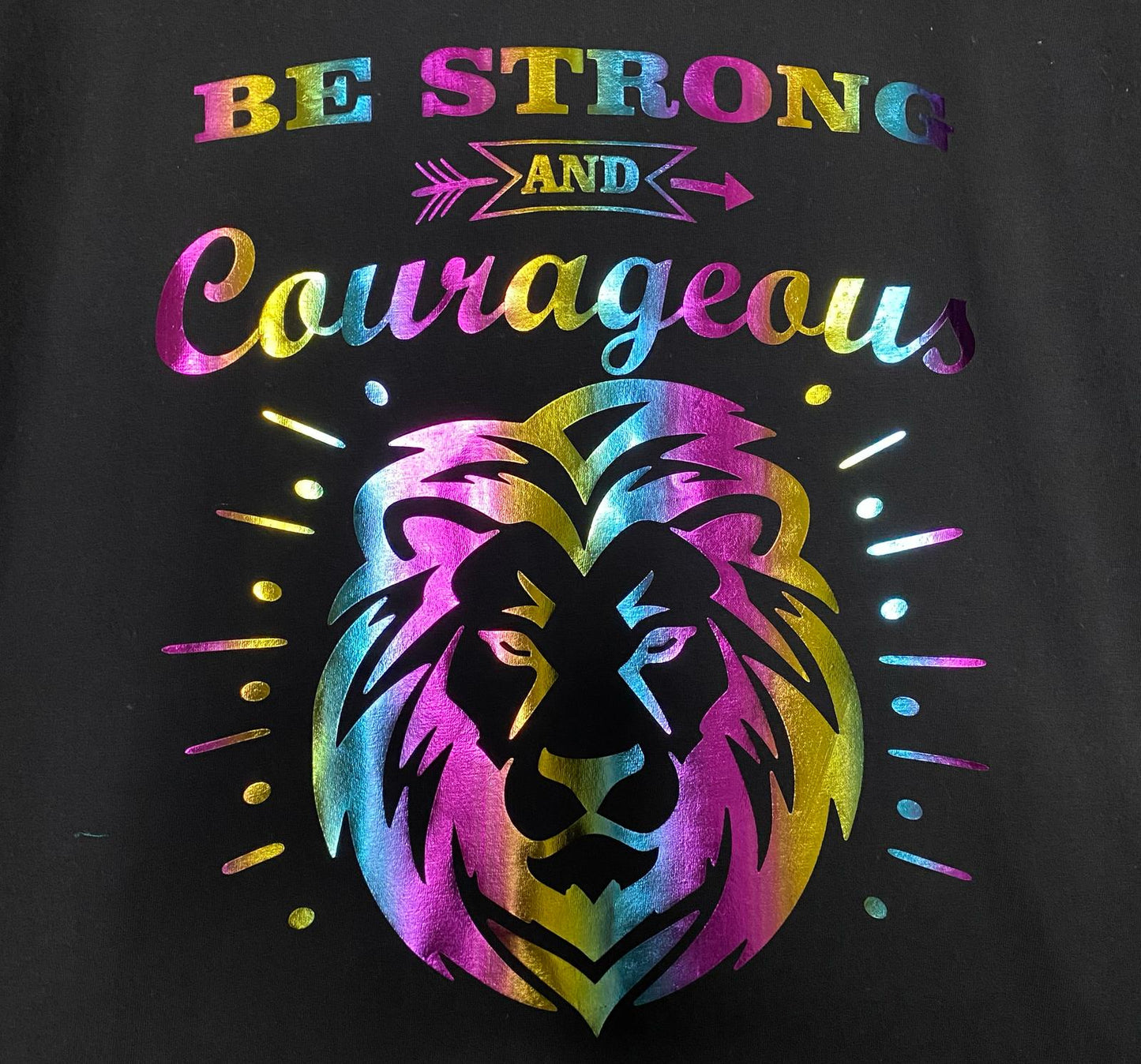 T-shirt Be strong and Courageous