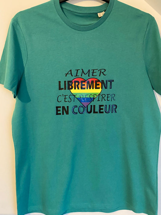 T-shirt " Aimer librement, c'est respirer en couleur "