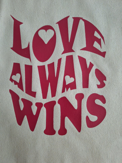 TOTE BAG LOVE ALWAYS WINS